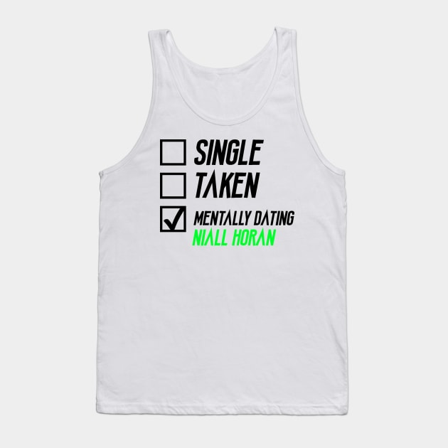 Mentally Dating Niall Horan Tank Top by AlienClownThings